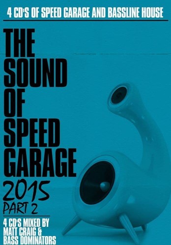 Various - The Sound Of Speed Garage 2015 Pt 2
