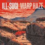 Ill Sugi - Warp Haze