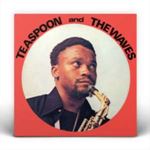 Teaspoon/the Waves - Teaspoon And The Waves