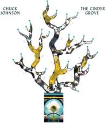 Chuck Johnson - The Cinder Grove