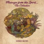Brown Sheree - Messages From The Spirit