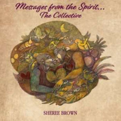 Brown Sheree - Messages From The Spirit