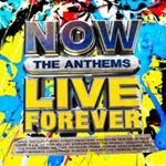 Various - Now Live Forever: The Anthems