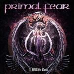 Primal Fear - I Will Be Gone