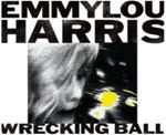 Emmylou Harris - Wrecking Ball
