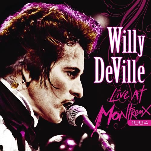 Willy DeVille - Live: Montreux '94