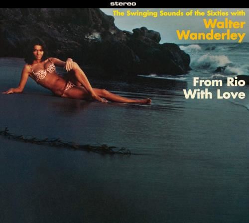 Walter Wanderley - From Rio With Love