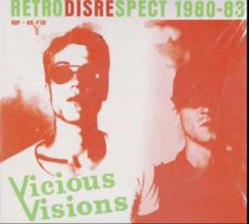 Viscious Visions - Retrodisrespect: '80-'83
