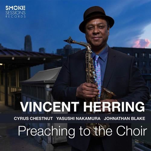 Vincent Herring - Preaching To The Choir