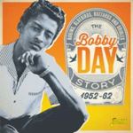 Bobby Day - Bobby Day Story: '52-'62