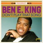 Ben E. King - Dont Play That Song