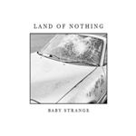 Baby Strange - Land Of Nothing