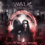 Walk In Darkness - On The Road To Babylon: Re-issue