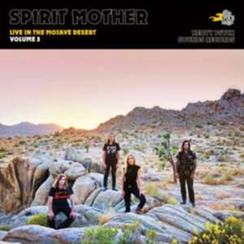 Spirit Mother - Live: In Mojave Desert Vol 3