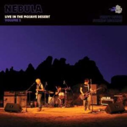 Nebula - Live: In Mojave Desert Vol 2