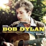 Bob Dylan - Early Years: Rarities Vol. 1
