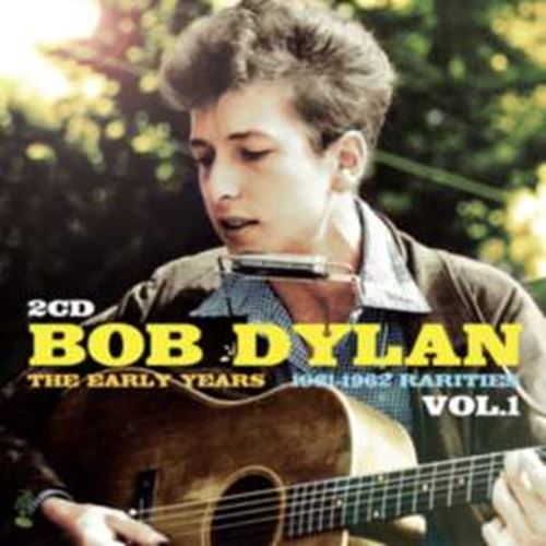 Bob Dylan - Early Years: Rarities Vol. 1