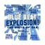 Prince Buster - The Blue Beat Explosion! Birth Of Ska