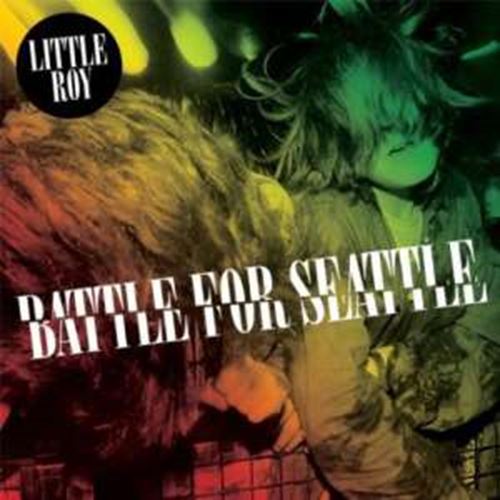 Little Roy - Battle For Seattle