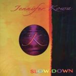 Jennifer Kowa - Slow Down
