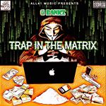 G Bankz - Trap In The Matrix
