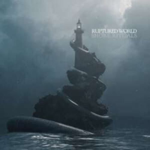 Ruptured World - Shore Rituals