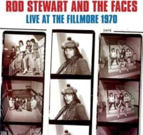 Rod Stewart/the Faces - Live: Fillmore '70