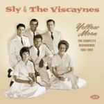 Sly & The Viscaynes - Yellow Moon: '61-'62