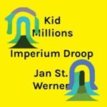 Kid Millions/jan St.werner - Imperium Droop