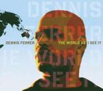 Dennis Ferrer - The World As I See It