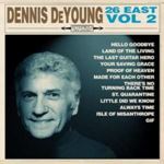 Dennis DeYoung - 26east: Vol 2
