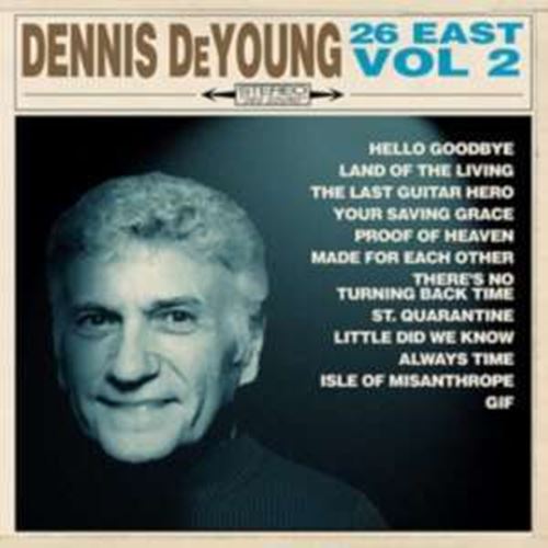 Dennis DeYoung - 26east: Vol 2