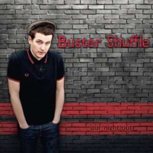 Buster Shuffle - Our Night Out