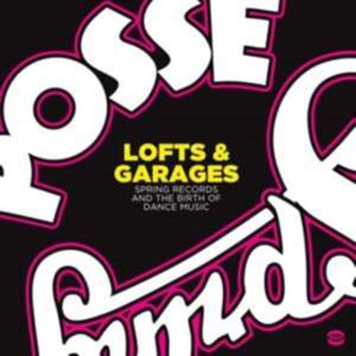 Various - Lofts & Garages: Spring Records