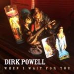 Dirk Powell - When I Wait For You