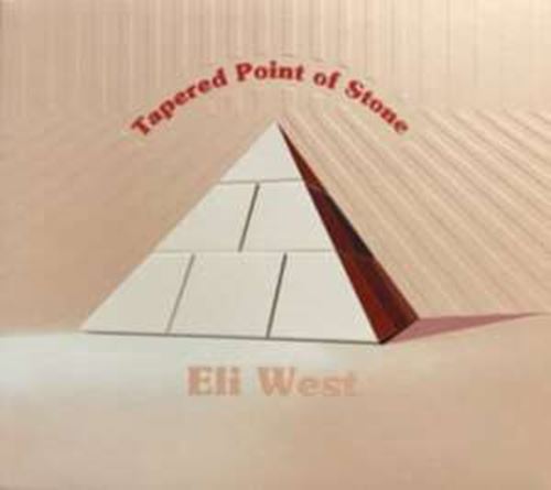 Eli West - Tapered Point Of Stone