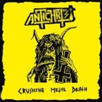 Antichrist - Crushing Metal Death