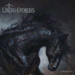 Unto Others - Strength