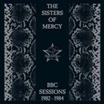 Sisters of Mercy - Bbc Sessions: '82-'84