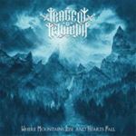 Tragedy And Triumph - Where Mountains Rise And Hearts Fal