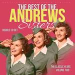 Andrews Sisters - The Classic Years