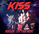 Kiss - Rockin’ At The Ritz