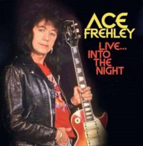 Ace Frehley - Live: Into The Night