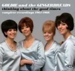 Goldie/the Gingerbreads - Thinking About The Good Times: '64-
