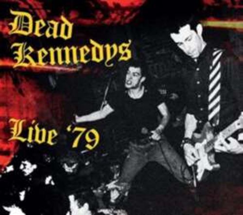 Dead Kennedys - Live: '79
