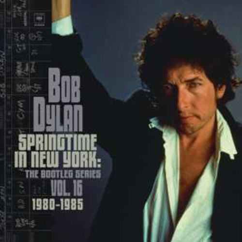 Bob Dylan - Springtime In New York: Bootleg Vol