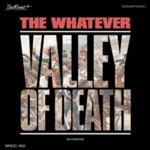 Whatever - Valley Of Death Or Whatever