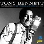 Tony Bennett - San Francisco: All The Hits