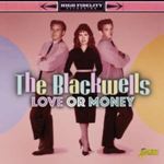 The Blackwells - Love Or Money
