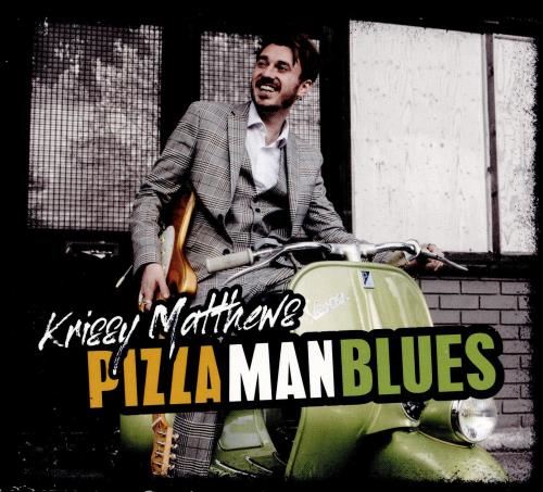 Krissy Matthews - Pizza Man Blues